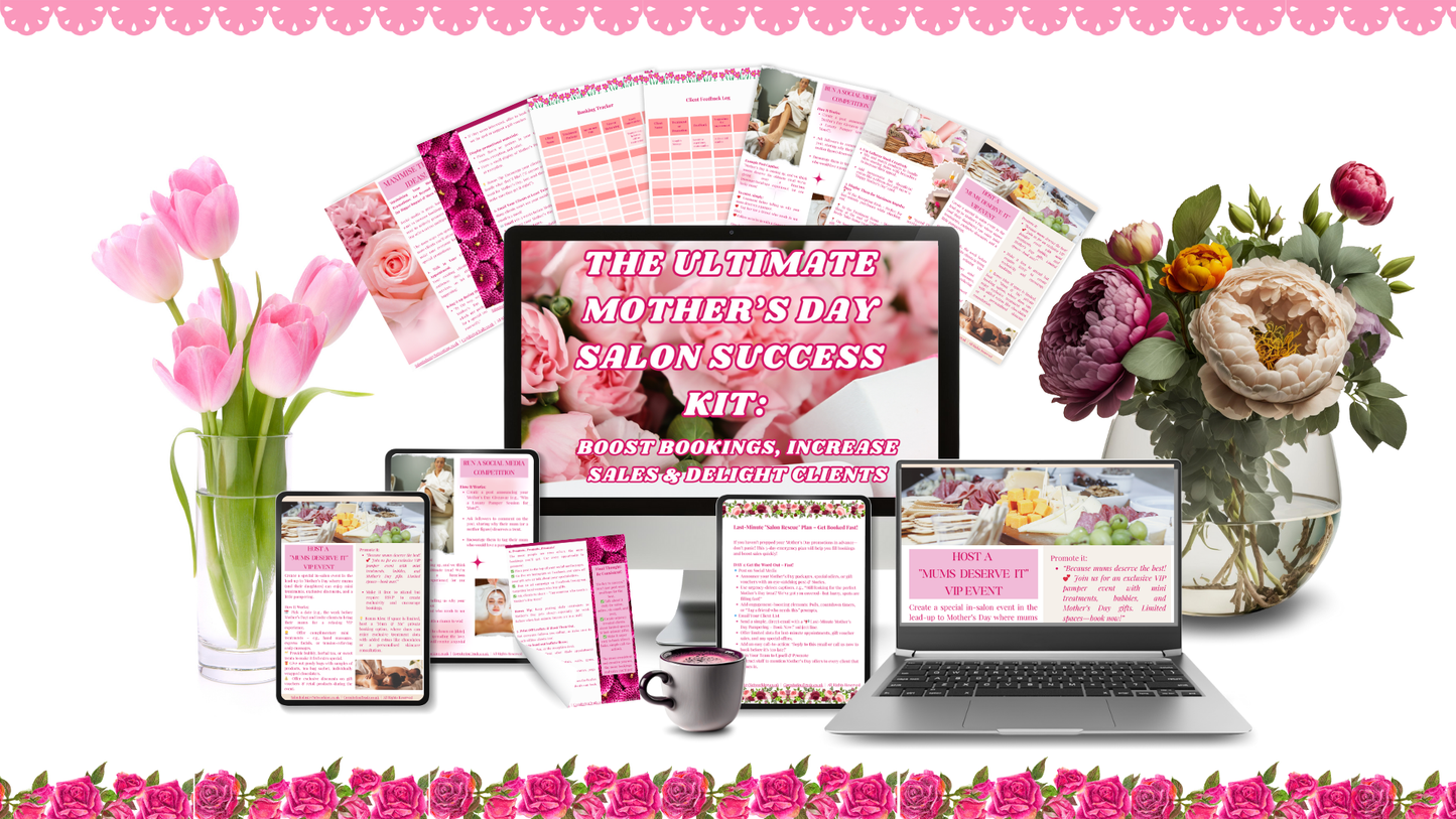 A selection of pages from the Ultimate Mother's Day Salon Success Kit with tulips in a glass vase on the left and peonies in a glass vase on the right. A cup of hot chocolate sits front and centre of mock ups of the guide on a variety of media such as phone, tablet, laptop. Edges of page decorated at top with pink scallop pattern and pink roses at the bottom. Text advising the kit can boost bookings, increase sales and delight clients. Promoting Cognito Spa Guides